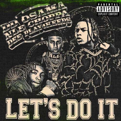 Let's Do It (feat. NLE Choppa & Dee Play4Keeps)